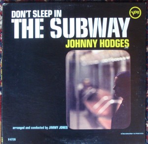 johnny-hodges-dont-sleep-in-the-subway